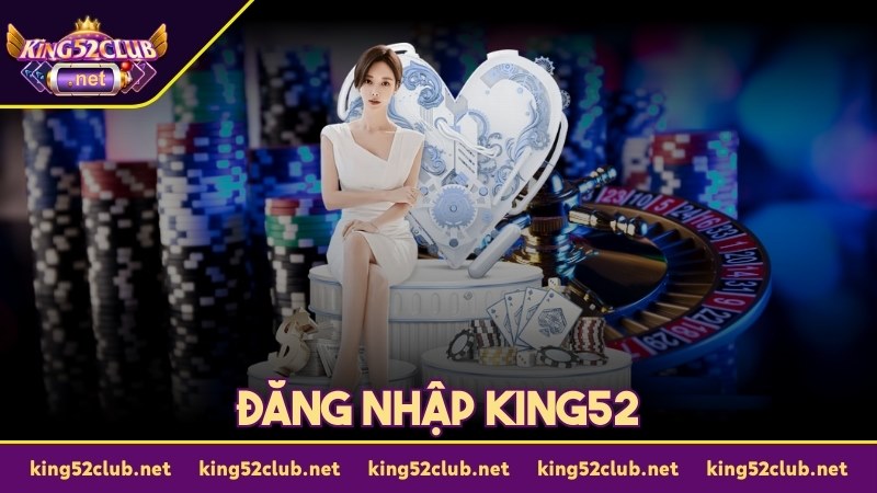 đăng nhập king52 ảnh đại diện
