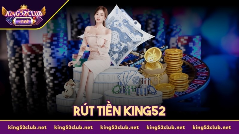 rút tiền king52 ảnh đại diện